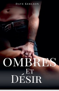 Ombres et désir (French Edition)