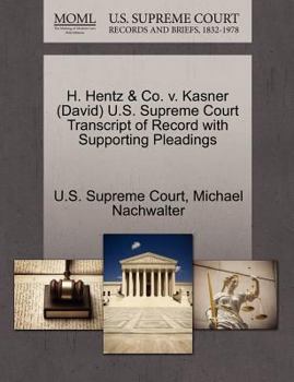 Paperback H. Hentz & Co. V. Kasner (David) U.S. Supreme Court Transcript of Record with Supporting Pleadings Book