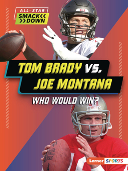 Paperback Tom Brady vs. Joe Montana: Who Would Win? Book