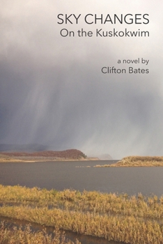 Paperback Sky Changes On the Kuskokwim Book