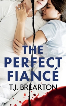 Paperback The Perfect Fiancé: A totally gripping psychological thriller Book