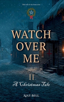 Watch Over Me II: A Christmas Tale