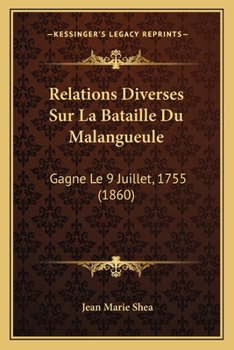Paperback Relations Diverses Sur La Bataille Du Malangueule: Gagne Le 9 Juillet, 1755 (1860) [French] Book