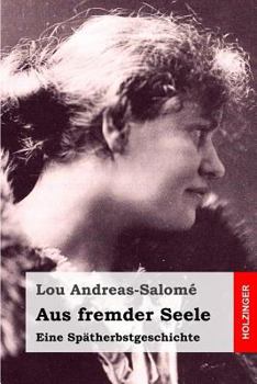 Paperback Aus fremder Seele: Eine Spätherbstgeschichte [German] Book