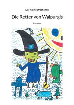 Die Retter von Walpurgis: Der Kleine Drache Olli (German Edition)