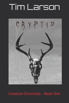 Paperback Cryptid: Creature Chronicles - Book One Book