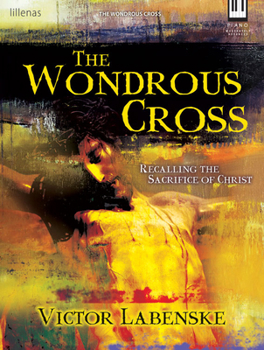 Paperback The Wondrous Cross: Recalling the Sacrifice of Christ Book