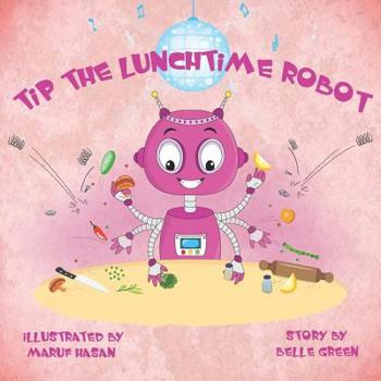 Paperback Tip the Lunchtime Robot Book