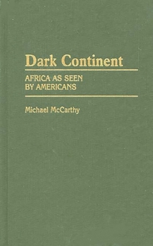 Hardcover Dark Continent: Africa as Seen by Americans Book