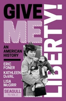 Give Me Liberty!: An American History