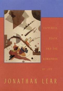 Happiness, Death, and the Remainder of Life - Book  of the Tanner Lectures on Human Values
