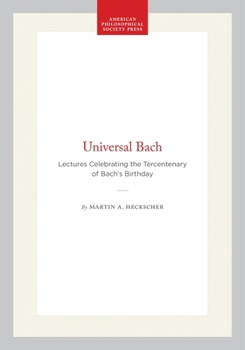 Hardcover Universal Bach: Lectures Celebrating the Tercentenary of Bach's Birthday Book