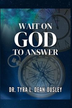 Paperback Wait On God To Answer! Book