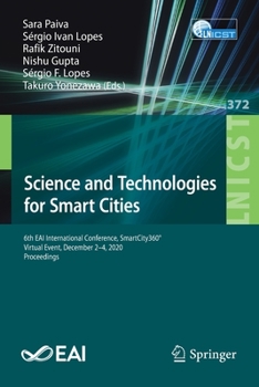 Paperback Science and Technologies for Smart Cities: 6th Eai International Conference, Smartcity360°, Virtual Event, December 2-4, 2020, Proceedings Book