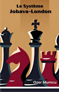 Le Système Jobava-London (French Edition)
