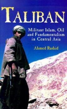 Hardcover Taliban: Militant Islam, Oil and Fundamentalism in Central Asia Book