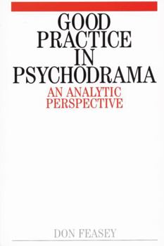 Paperback Good Practice in Psychodrama Book
