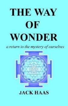 Paperback The Way of Wonder: A Return to the Mystery of Ourselves Book