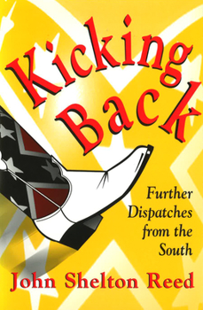 Hardcover Kicking Back: Further Dispatches from the South Book