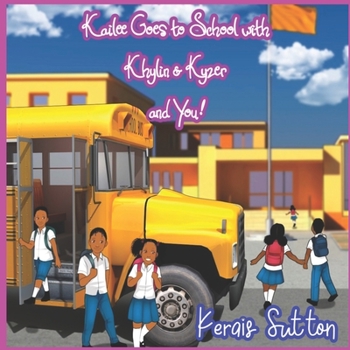 Paperback Kailee Goes to School with Khylin & Kyzer and You! Book