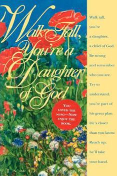 Paperback Walk Tall, You're a Daughter of God Book