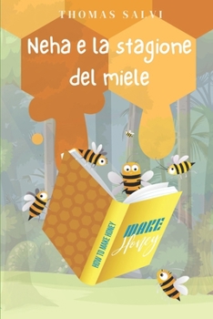 Paperback Neha E La Stagione del Miele [Italian] Book