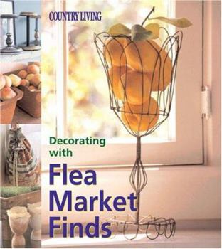 Hardcover Country Living Decorating with Flea Market Finds Book