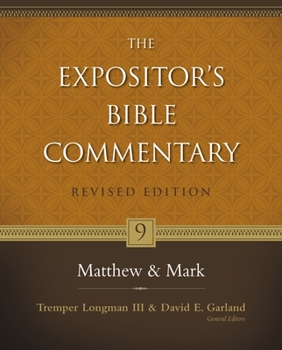 Matthew & Mark - Book #9 of the Expositor's Bible Commentary