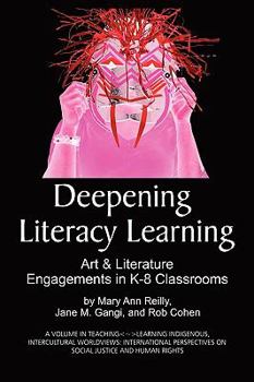 Paperback Deepening Literacy Learning: Art and Literature Engagements in K-8 Classrooms (PB) Book