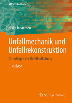 Hardcover Unfallmechanik Und Unfallrekonstruktion: Grundlagen Der Unfallaufklärung [German] Book