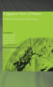 Japanese View of Nature: The World of Living Things by Kinji Imanishi (Japan Anthropology Workshop)