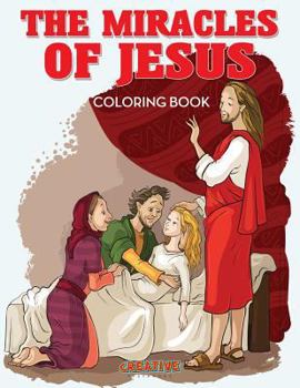 Paperback The Miracles of Jesus Coloring Book