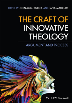 Paperback The Craft of Innovative Theology: Argument and Process Book