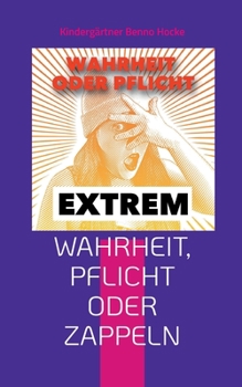 Paperback Wahrheit, Pflicht oder Zappeln: Das Buchspiel für über 8 Personen [German] Book