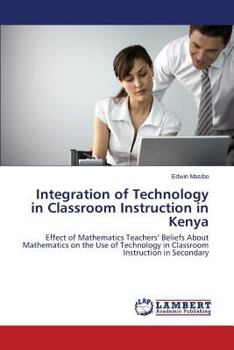 Paperback Integration of Technology in Classroom Instruction in Kenya Book