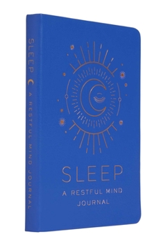 Paperback Sleep: A Restful Mind Journal: (Self Care Gifts, Mindfulness Notebook) Book
