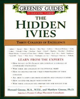 Paperback Greenes' Guides to Educational Planning: The Hidden Ivies: Thirty Colleges of Excellence Book