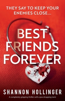 Paperback Best Friends Forever: A completely gripping thriller with a jaw-dropping twist Book