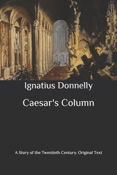 Paperback Caesar's Column: A Story of the Twentieth Century: Original Text Book
