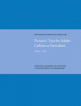 Hardcover Picasso's 'Toys for Adults' Cubism as Surrealism: Watson Gordon Lecture 2008 Book