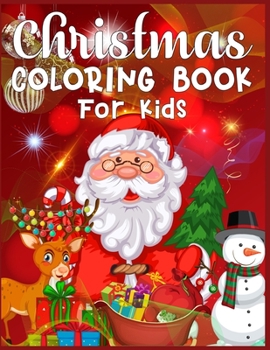 Paperback Christmas Coloring Book For Kids: christmas coloring books for children - Every image is printed on a single-sided page - Best Christmas Gift for Kids Book