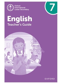 Paperback Oxford International Lower Secondary English Teachers Guide 7 Book