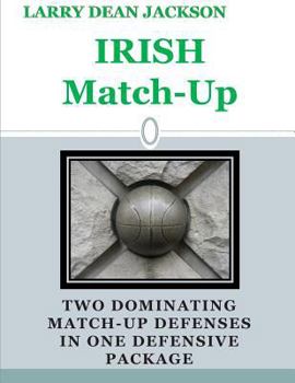 Paperback Irish Match Up: Two Dominating Match Up Defenses in One Defensive Package Book