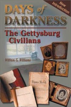 Hardcover Days of Darkness: The Gettysburg Civilians Book