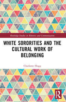 Paperback White Sororities and the Cultural Work of Belonging Book
