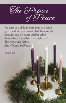 Paperback Advent Bulletin: The Prince of Peace (Package of 100): Isaiah 9:6 (Kjv) Book