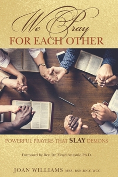 Paperback We Pray for Each Other: Powerful Prayers to SLAY demons Book