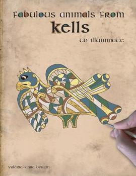 Paperback Fabulous animals from Kells to illuminate Book