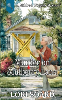 Paperback Murder on Mulberry Lane (Mildred Wiggins Cozy Mysteries, Book 1) Book