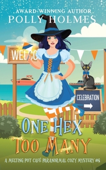 One Hex Too Many - Book #8 of the Melting Pot Cafe